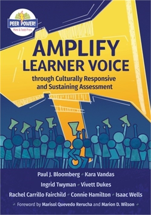 Amplify Learner Voice through Culturally Responsive and Sustaining Assessment (P