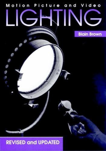 Motion Picture and Video Lighting by Brown, Blain