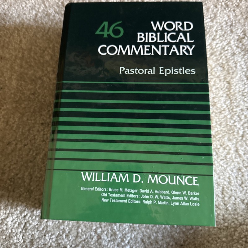 Pastoral Epistles, Volume 46 (46) (Word Biblical Commentary)