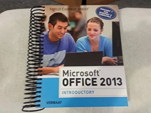 Microsoft Office 2013 : Introductory Hardcover Misty, Freund, Ste