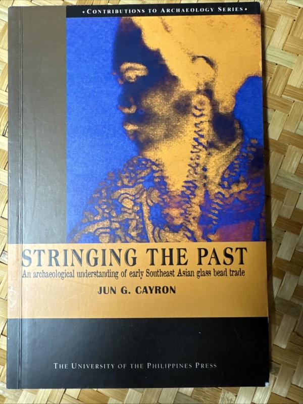 Stringing the Past : An Archaeological Understanding of Early Southeast Asian…