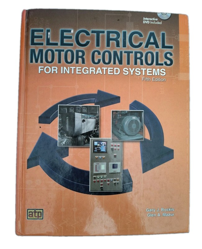Electrical Motor Controls for Integrated Systems 5th Ed Hardcover w/ DVD