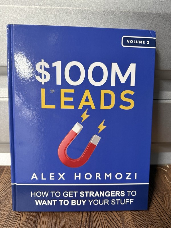 $100M Leads How To Get Strangers To Want To Buy Your Stuff By Alex Hormozi Vol 2