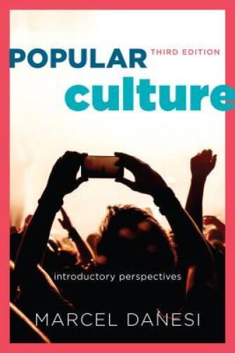Popular Culture: Introductory Perspectives – Paperback By Danesi, Marcel – GOOD