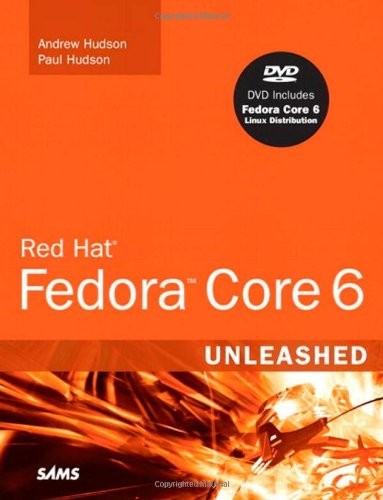 RED HAT FEDORA CORE 6 UNLEASHED By Paul Hudson & Andrew Hudson