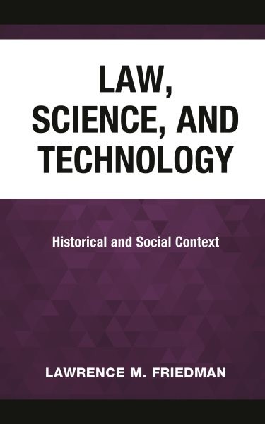 Law, Science, and Technology : Historical and Social Context, Hardcover by Fr…