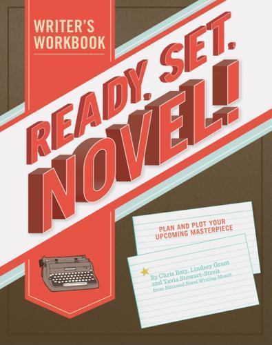 Ready, Set, Novel!: A Workbook by