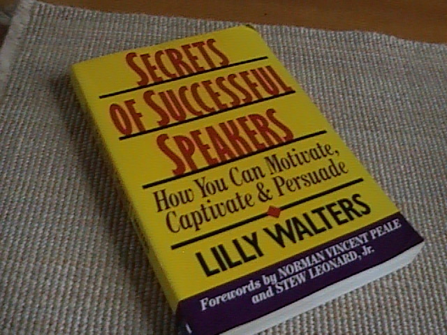 Secrets of Successful Speakers : How You Can Motivate, Captivate and Persuade…