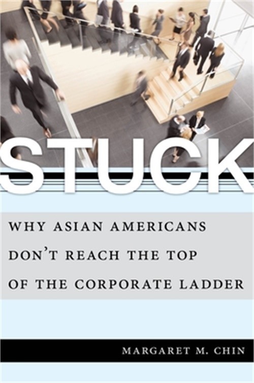Stuck: Why Asian Americans Don’t Reach the Top of the Corporate Ladder (Paperbac