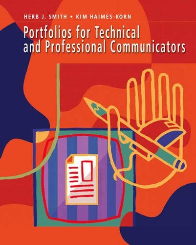 PORTFOLIOS FOR TECHNICAL AND PROFESSIONAL COMMUNICATORS By Herb Smith & Kim VG