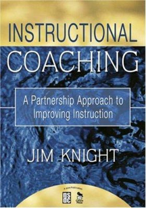 Instructional Coaching : A Partnership Approach to Improving Inst