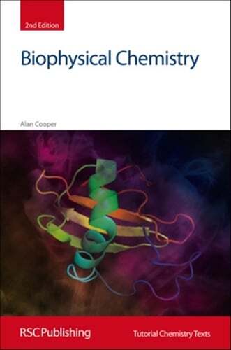 Biophysical Chemistry by Alan Cooper: New