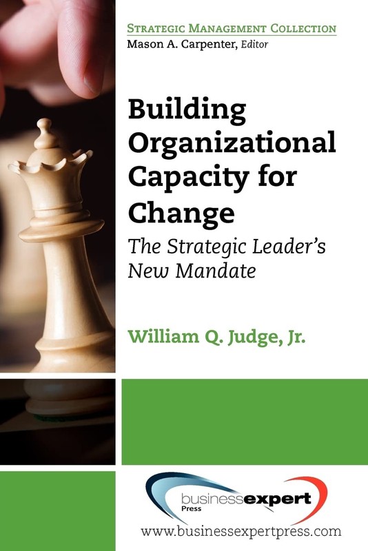 Building Organizational Capacity for Change: The Leader’s New Mandate