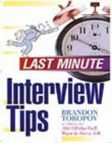Last Minute Interview Tips (Last Minute Series) by Brandon Toropov