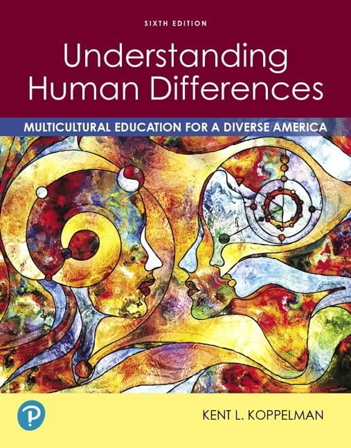 Understanding Human Differences: Multicultural Education for a Diverse Ameri…