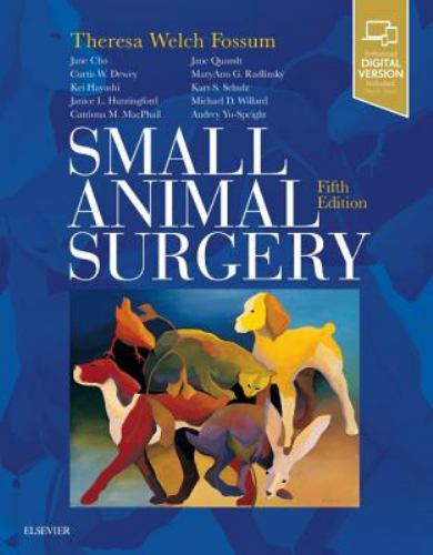 Small Animal Surgery by Fossum DVM MS PhD Dipl ACVS, Theresa Welch