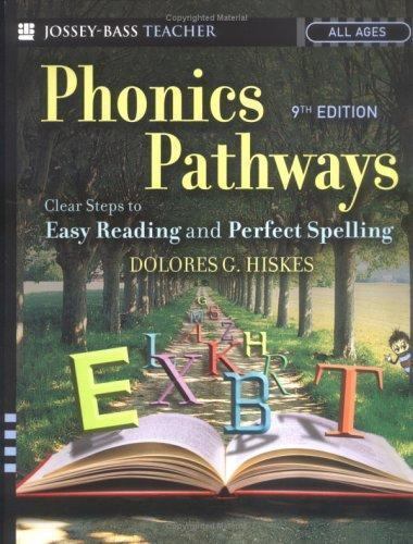 Phonics Pathways Clear Steps to Easy Reading and Perfect Spelling by