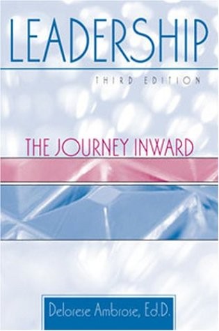 LEADERSHIP: THE JOURNEY INWARD