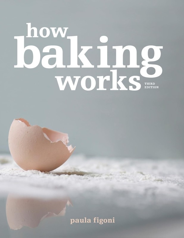How Baking Works: Exploring the Fundamentals of Baking Science by Figoni