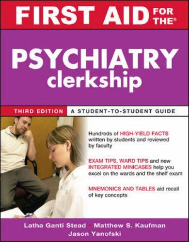 First Aid Ser.: First Aid for the Psychiatry Clerkship, Third Edition by Matthew