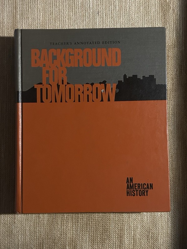 Vintage U.S. History Textbook ‘Background For Tomorrow An American History’ 1969