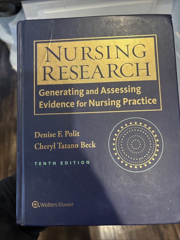 Nursing Research : Generating and Assessing Evidence for Nursing Practice