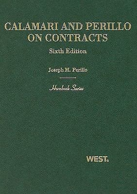 Calamari and Perillo’s Contracts, 6th (Hornbook Series)