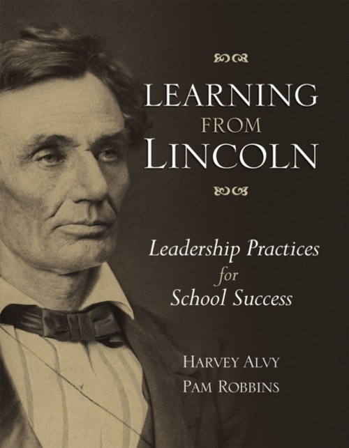 Learning from Lincoln : Leadership Practices for School Success P