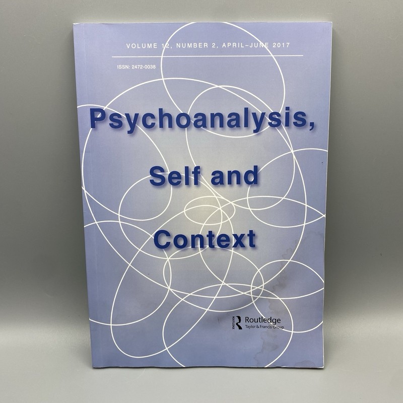 Psychoanalysis, Self and Context Vol. 12 No. 2 2017 Routledge Journal Psychology