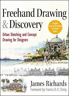 FreeHand Drawing and Discovery: Urban Sketching and Concept Drawing for…