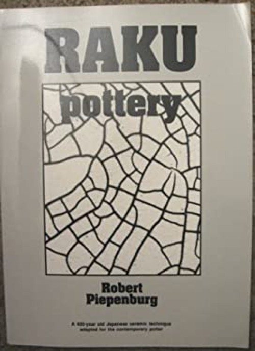 Raku Pottery Paperback Robert Piepenburg