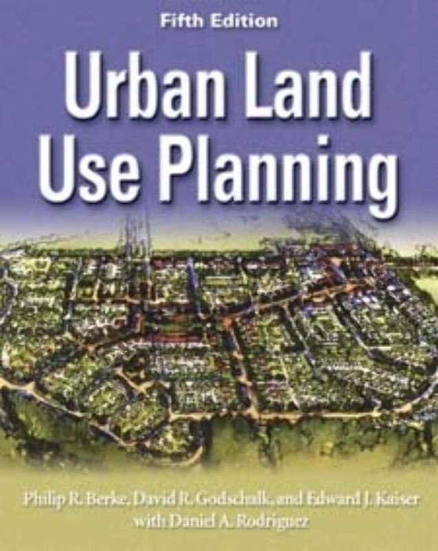 Urban Land Use Planning by Philip R Berke