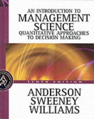 Introduction to Management Science: A Quantitative Approach to Decision Making w
