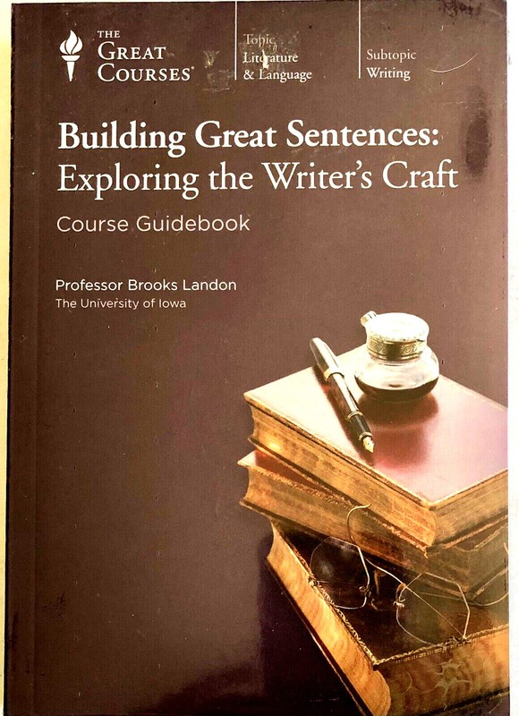 Building Great Sentences Exploring the Writer’s Craft Course Guidebook & DVD Set
