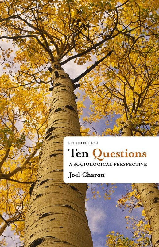 Ten Questions: A Sociological Perspective – paperback Charon, Joel M.