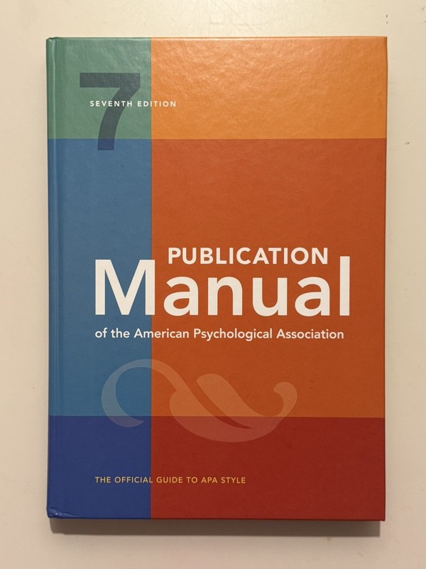 APA Publication Manual – 7th Edition. Excellent