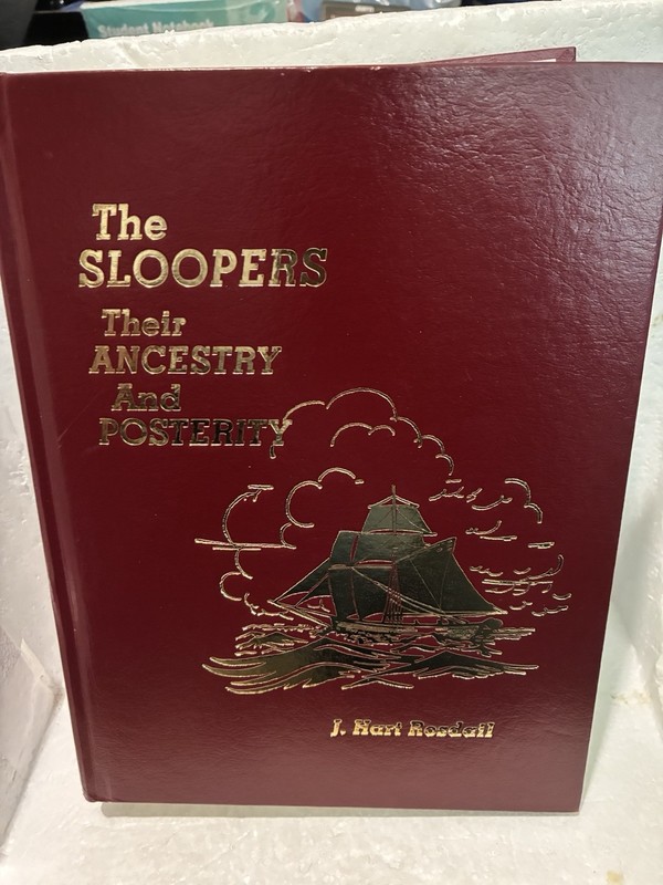 The Sloopers: Their Ancestry & Posterity By Hart Rosdail 1961 – Very Good