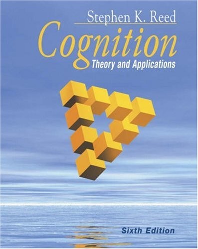 COGNITION: THEORY AND APPLICATIONS (WITH STUDY GUIDE AND By Stephen K. Reed Mint