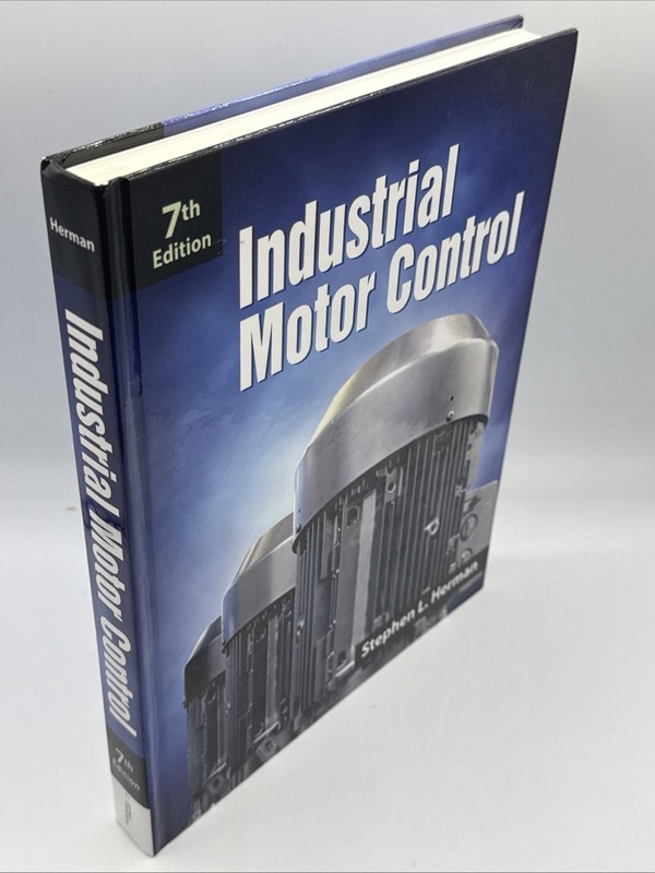Industrial Motor Control 7e Stephen Herman Very Good – 978133691808