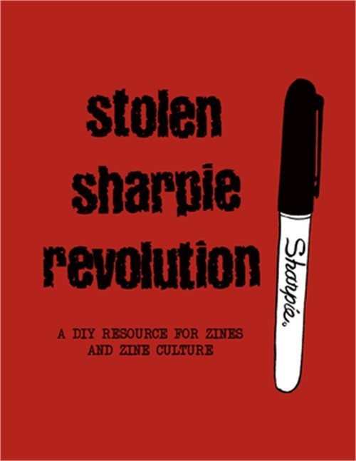 Stolen Sharpie Revolution: A DIY Zine Resource (Hardback or Cased Book)