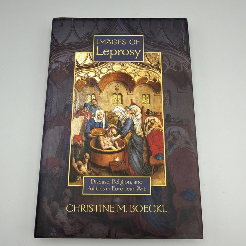 NEW! Images of Leprosy Disease Religion and Politics in European Art • Boeckl gallery