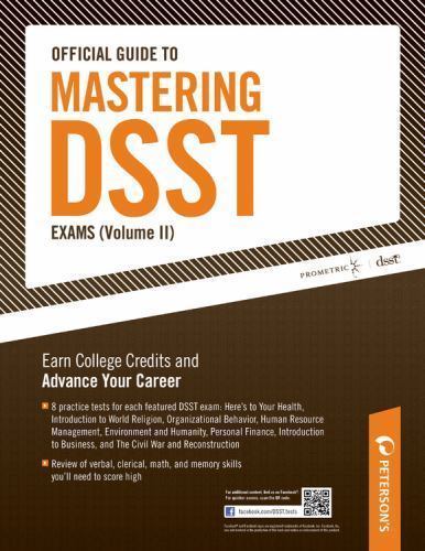 Official Guide to Mastering DSST Exams (vol II) (Peterson’s Official Guide t…