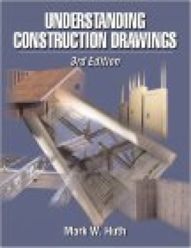 Understanding Construction Drawings by Mark Huth