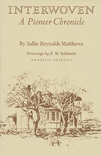INTERWOVEN: A PIONEER CHRONICLE (REVISED: 4TH EDITION) By Sallie Reynolds NEW
