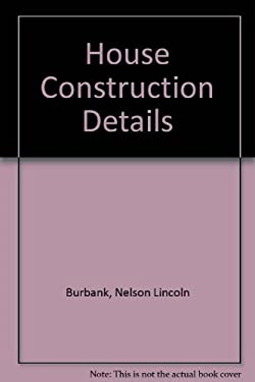 House Construction Details Hardcover Nelson L., Romney, Arnold B.