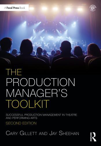 The Production Manager’s Toolkit (The Focal Press Toolkit Series) by Gillett, C