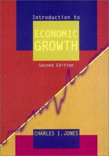 Introduction to Economic Growth by Charles I. Jones