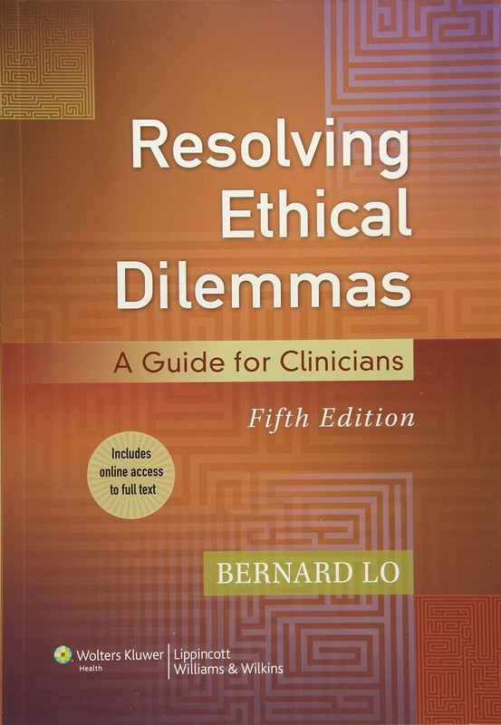 Resolving Ethical Dilemmas: A Guide for Clinicians – paperback Lo, Bernard, …
