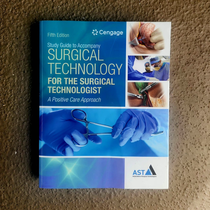 Cengage Study Guide Surgical Technology for the Surgical Technologist 5th Ed
