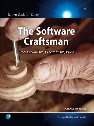 The Software Craftsman: Professionali… by Mancuso, Sandro Paperback / softback